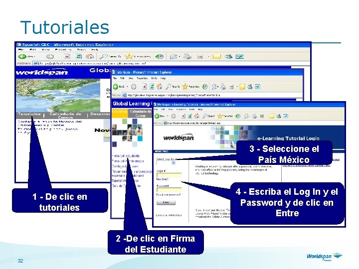 Tutoriales 3 - Seleccione el País México 4 - Escriba el Log In y