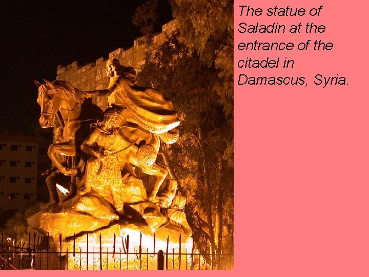 The statue of Saladin at the entrance of the citadel in Damascus, Syria. 