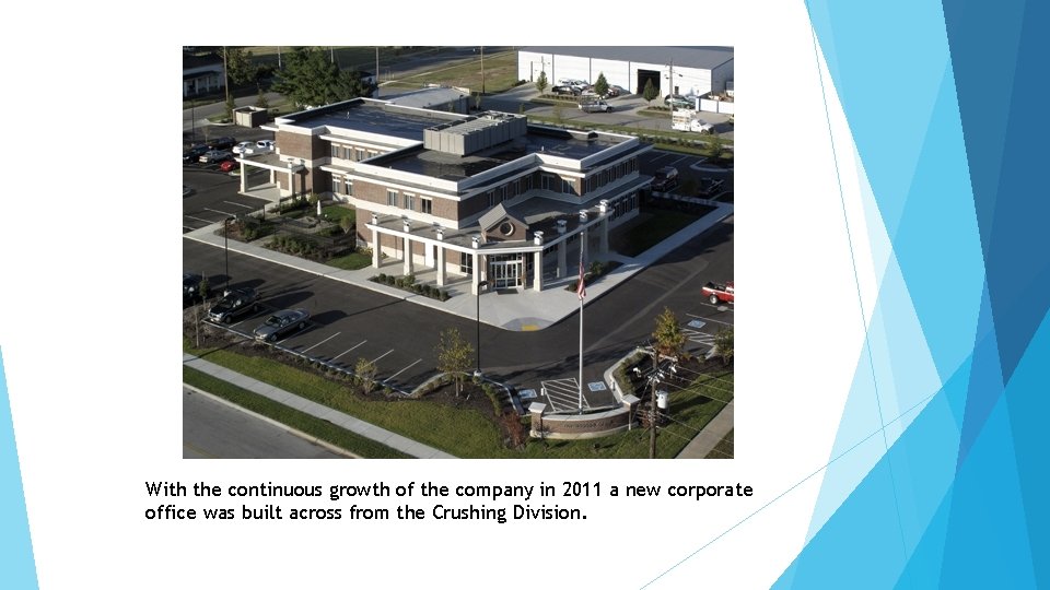 With the continuous growth of the company in 2011 a new corporate office was