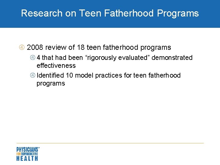 Research on Teen Fatherhood Programs 2008 review of 18 teen fatherhood programs 4 that