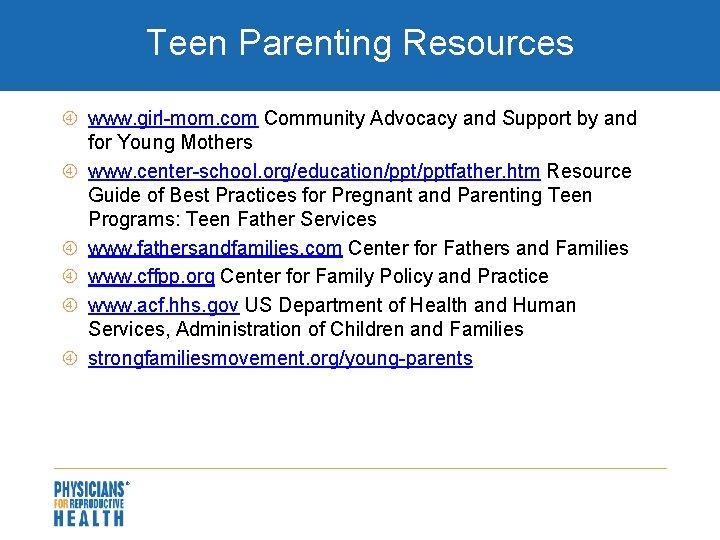 Teen Parenting Resources www. girl-mom. com Community Advocacy and Support by and for Young