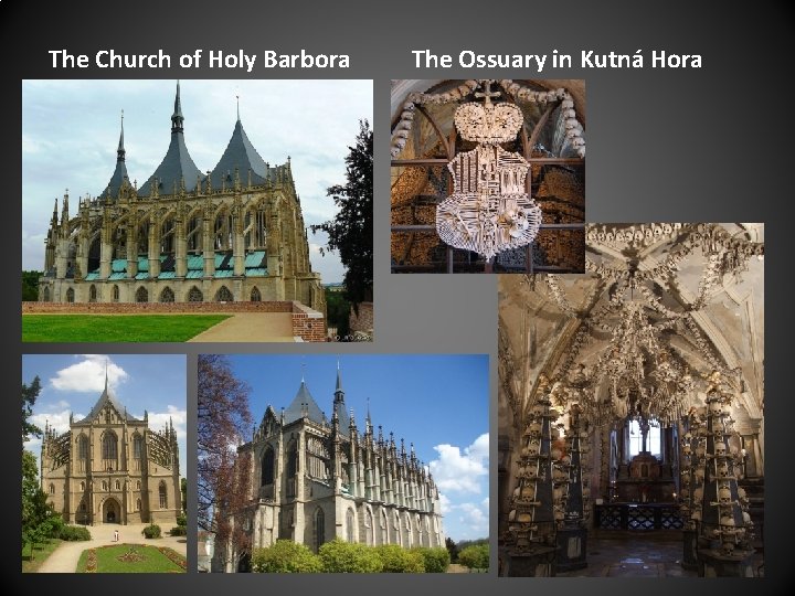 The Church of Holy Barbora The Ossuary in Kutná Hora 