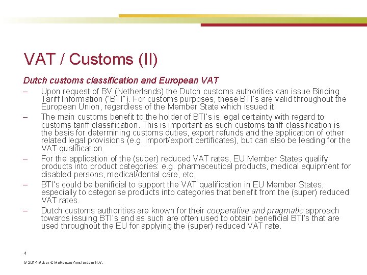 VAT / Customs (II) Dutch customs classification and European VAT – – – Upon