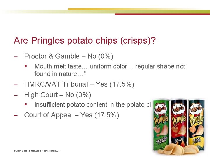Are Pringles potato chips (crisps)? ‒ Proctor & Gamble – No (0%) § Mouth