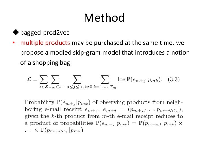 Method u bagged-prod 2 vec • multiple products may be purchased at the same