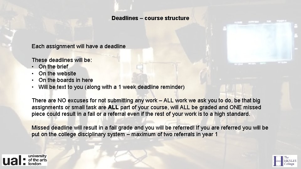 Deadlines – course structure Each assignment will have a deadline These deadlines will be: