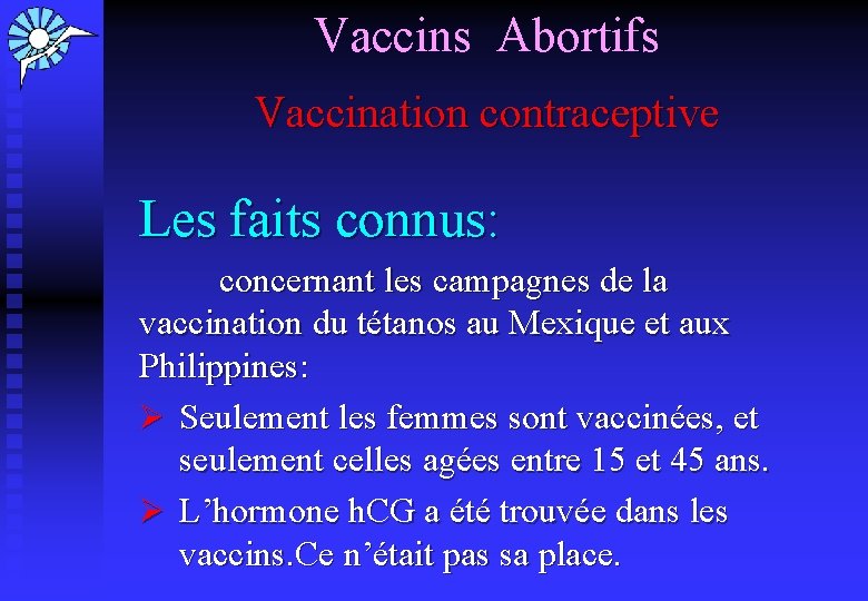 Vaccins Abortifs Vaccination contraceptive Les faits connus: concernant les campagnes de la vaccination du