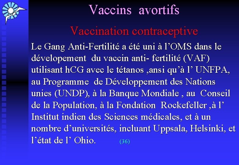 Vaccins avortifs Vaccination contraceptive Le Gang Anti-Fertilité a été uni à l’OMS dans le