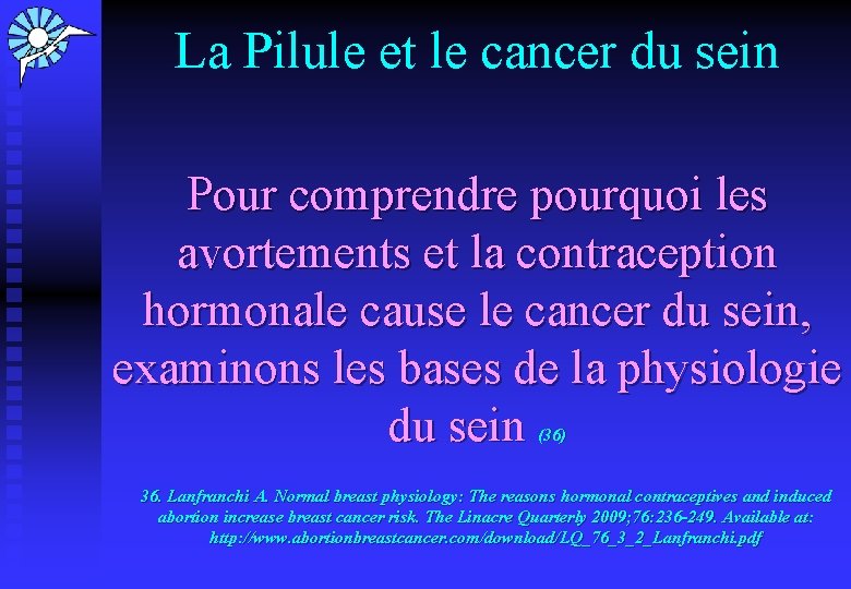 La Pilule et le cancer du sein Pour comprendre pourquoi les avortements et la