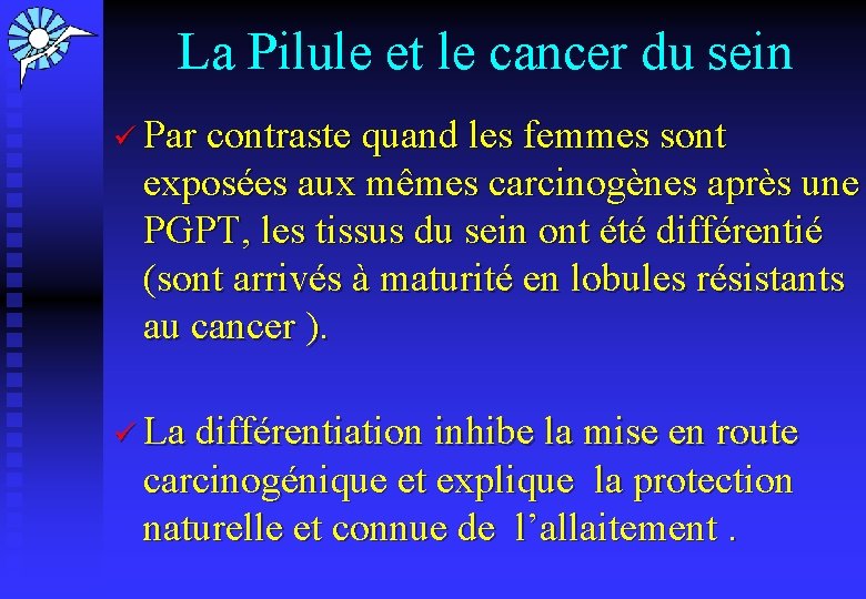 La Pilule et le cancer du sein ü Par contraste quand les femmes sont
