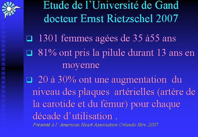Etude de l’Université de Gand docteur Ernst Rietzschel 2007 q 1301 femmes agées de