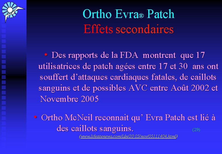 Ortho Evra® Patch Effets secondaires • Des rapports de la FDA montrent que 17