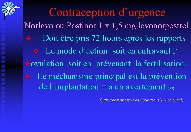 Contraception d’urgence Norlevo ou Postinor 1 x 1, 5 mg levonorgestrel v Doit être