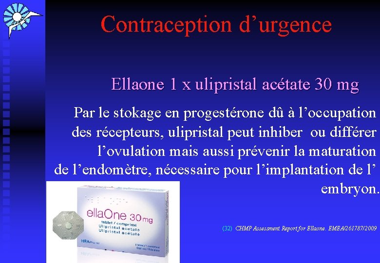  Contraception d’urgence Ellaone 1 x ulipristal acétate 30 mg Par le stokage en