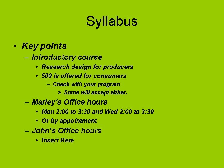 Syllabus • Key points – Introductory course • Research design for producers • 500