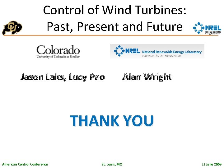 Control of Wind Turbines: Past, Present and Future Jason Laks, Lucy Pao Alan Wright
