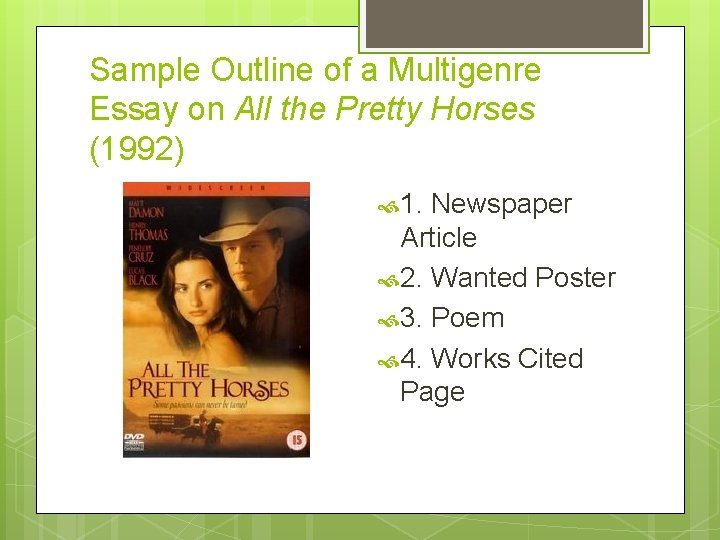 Sample Outline of a Multigenre Essay on All the Pretty Horses (1992) 1. Newspaper