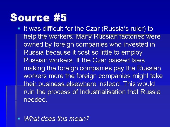 Source #5 § It was difficult for the Czar (Russia’s ruler) to help the