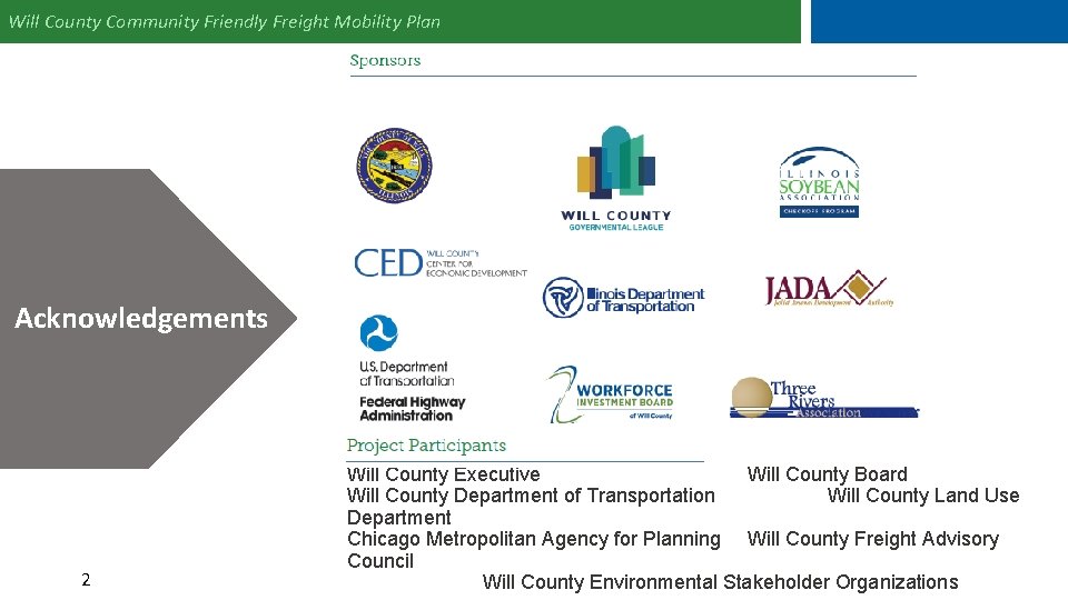 Will County Community Friendly Freight Mobility Plan Acknowledgements 2 Will County Executive Will County