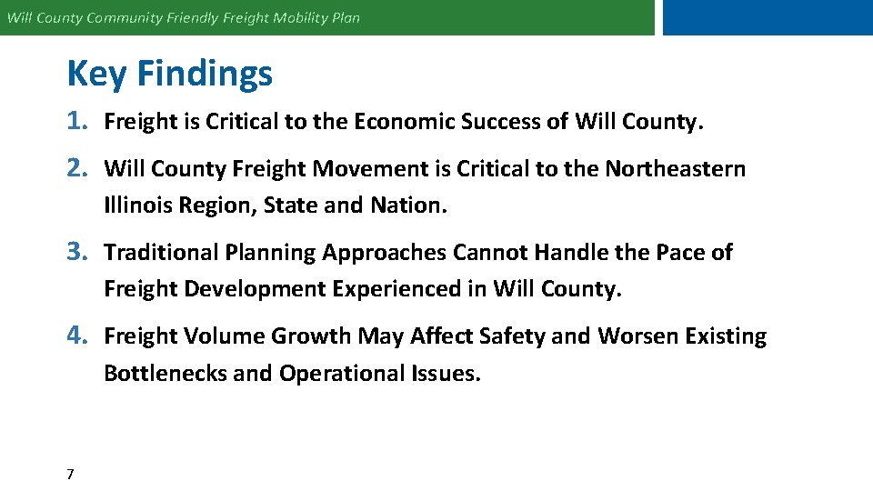 Will County Community Friendly Freight Mobility Plan Key Findings 1. Freight is Critical to