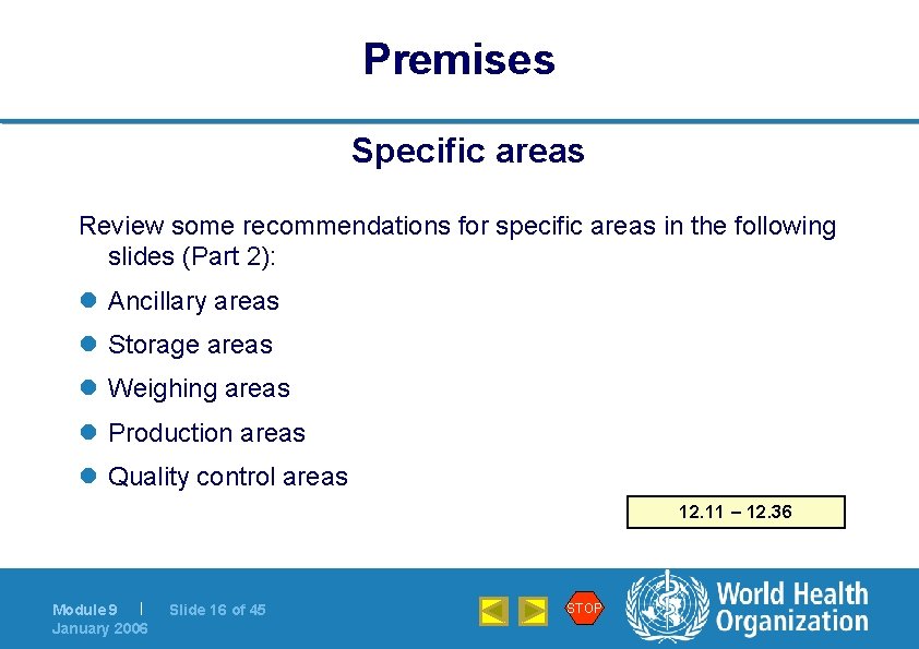 Premises Specific areas Review some recommendations for specific areas in the following slides (Part