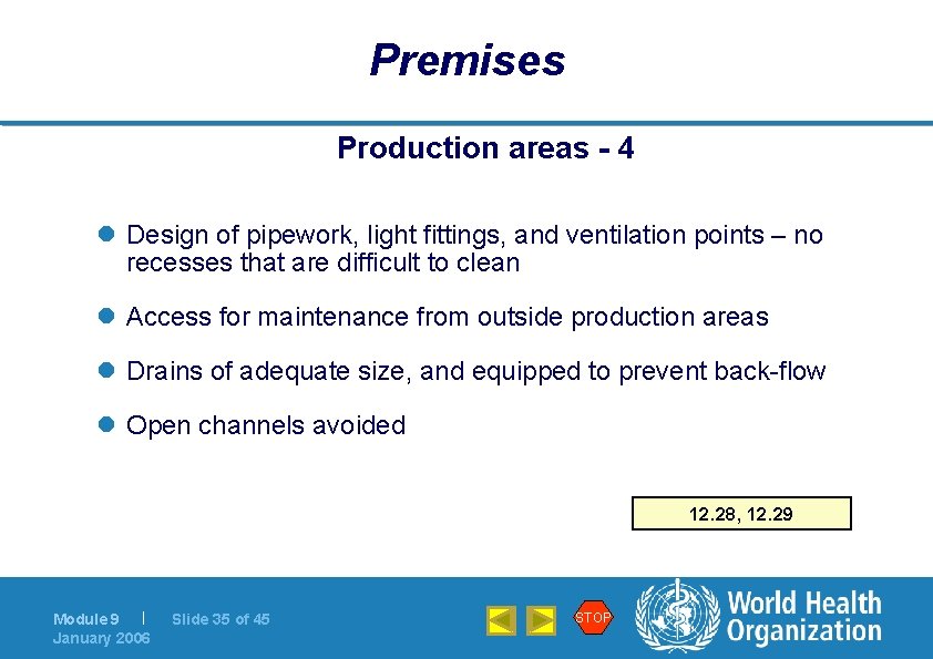 Premises Production areas - 4 l Design of pipework, light fittings, and ventilation points