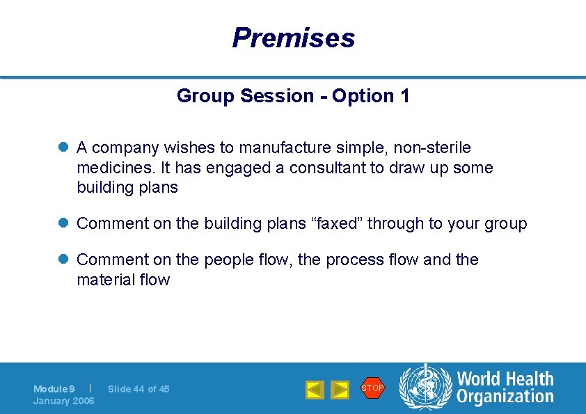 Premises Group Session - Option 1 l A company wishes to manufacture simple, non-sterile