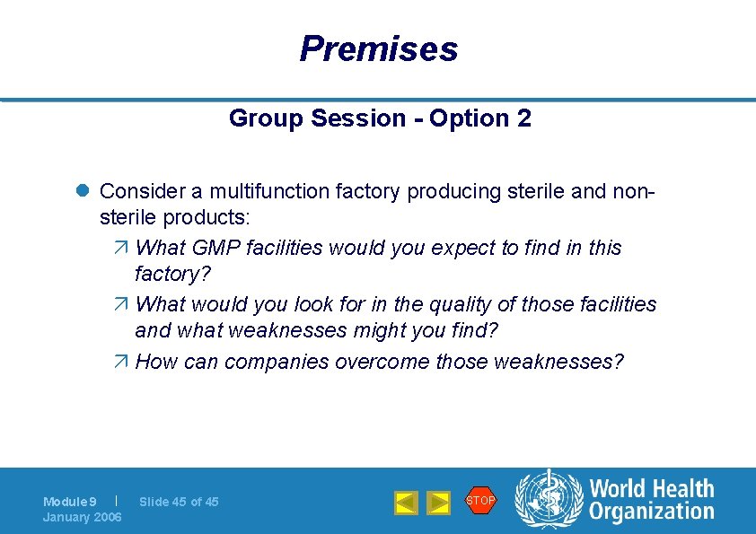 Premises Group Session - Option 2 l Consider a multifunction factory producing sterile and