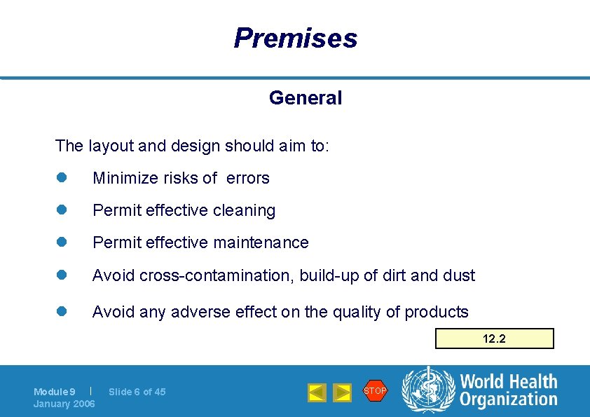 Premises General The layout and design should aim to: l Minimize risks of errors