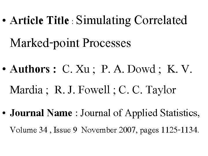  • Article Title : Simulating Correlated Marked-point Processes • Authors : C. Xu