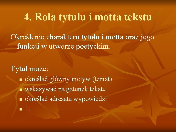 4. Rola tytułu i motta tekstu Określenie charakteru tytułu i motta oraz jego funkcji