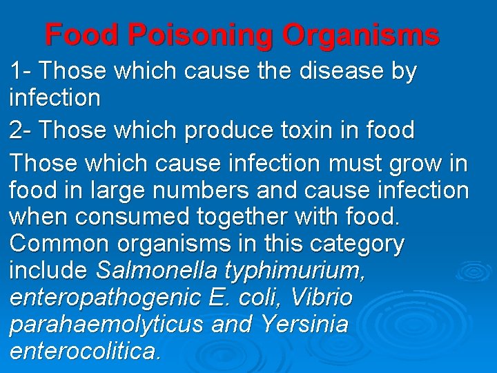 Food Poisoning Organisms 1 - Those which cause the disease by infection 2 -