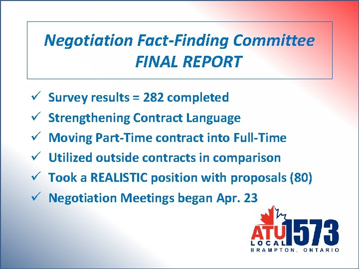 Negotiation Fact-Finding Committee FINAL REPORT ü ü ü Survey results = 282 completed Strengthening
