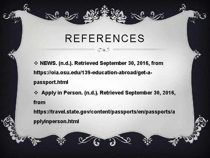 REFERENCES v NEWS. (n. d. ). Retrieved September 30, 2016, from https: //oia. osu.