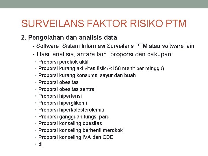 SURVEILANS FAKTOR RISIKO PTM 2. Pengolahan dan analisis data - Software Sistem Informasi Surveilans