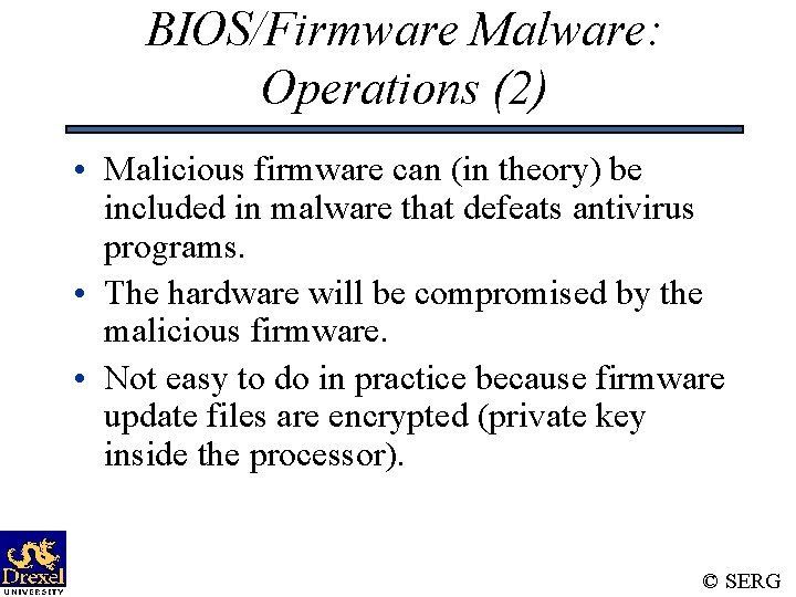 BIOS/Firmware Malware: Operations (2) • Malicious firmware can (in theory) be included in malware