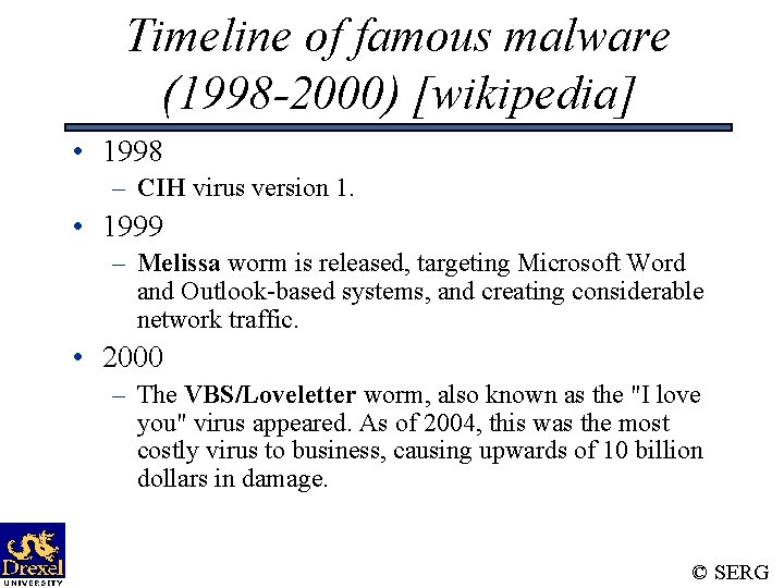 Timeline of famous malware (1998 -2000) [wikipedia] • 1998 – CIH virus version 1.