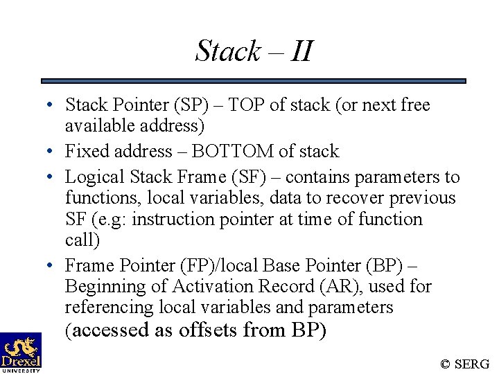 Stack – II • Stack Pointer (SP) – TOP of stack (or next free