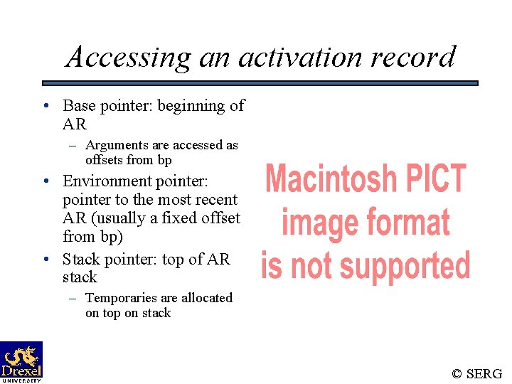 Accessing an activation record • Base pointer: beginning of AR – Arguments are accessed