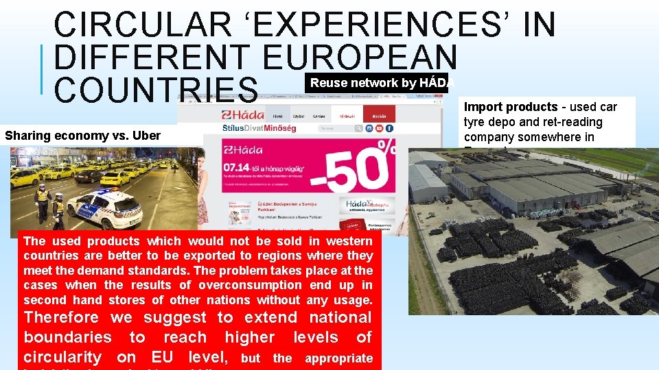 CIRCULAR ‘EXPERIENCES’ IN DIFFERENT EUROPEAN COUNTRIES Reuse network by HÁDA Sharing economy vs. Uber