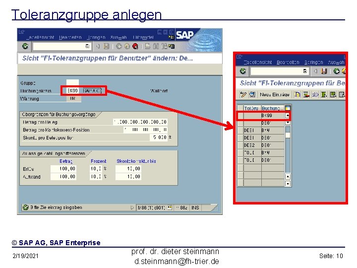 Toleranzgruppe anlegen © SAP AG, SAP Enterprise 2/19/2021 prof. dr. dieter steinmann d. steinmann@fh-trier.