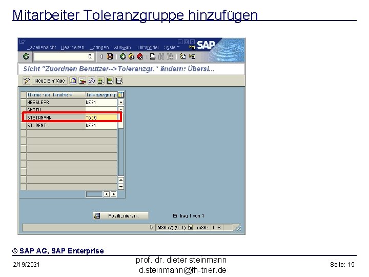 Mitarbeiter Toleranzgruppe hinzufügen © SAP AG, SAP Enterprise 2/19/2021 prof. dr. dieter steinmann d.