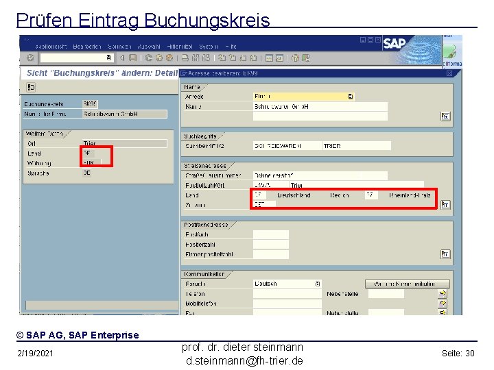 Prüfen Eintrag Buchungskreis © SAP AG, SAP Enterprise 2/19/2021 prof. dr. dieter steinmann d.