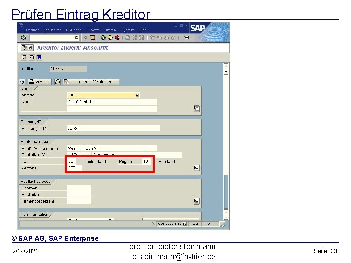 Prüfen Eintrag Kreditor © SAP AG, SAP Enterprise 2/19/2021 prof. dr. dieter steinmann d.