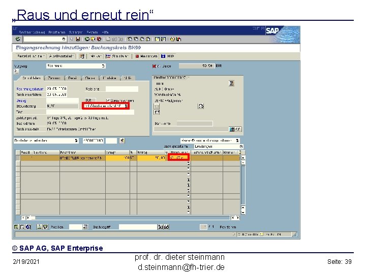 „Raus und erneut rein“ © SAP AG, SAP Enterprise 2/19/2021 prof. dr. dieter steinmann