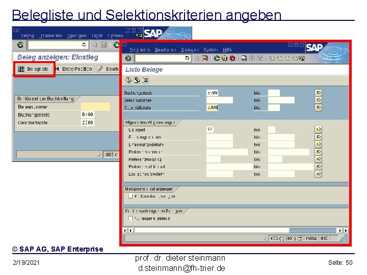 Belegliste und Selektionskriterien angeben © SAP AG, SAP Enterprise 2/19/2021 prof. dr. dieter steinmann