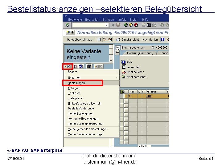 Bestellstatus anzeigen –selektieren Belegübersicht © SAP AG, SAP Enterprise 2/19/2021 prof. dr. dieter steinmann