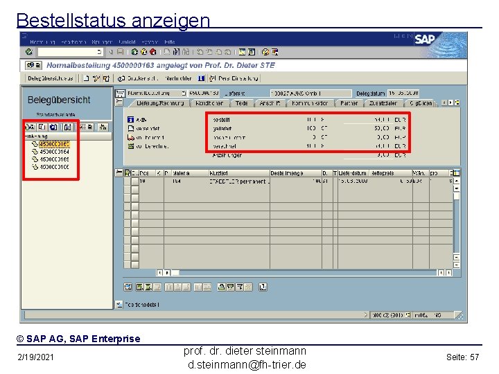 Bestellstatus anzeigen © SAP AG, SAP Enterprise 2/19/2021 prof. dr. dieter steinmann d. steinmann@fh-trier.