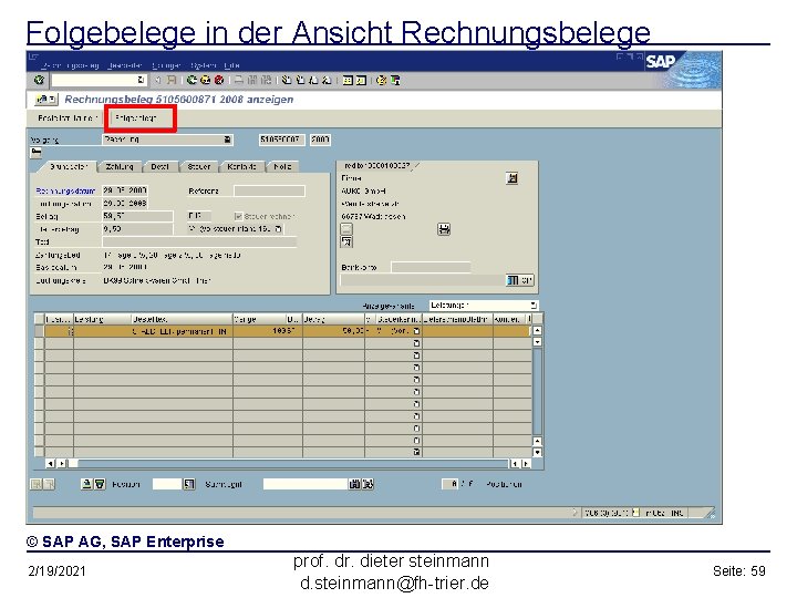 Folgebelege in der Ansicht Rechnungsbelege © SAP AG, SAP Enterprise 2/19/2021 prof. dr. dieter