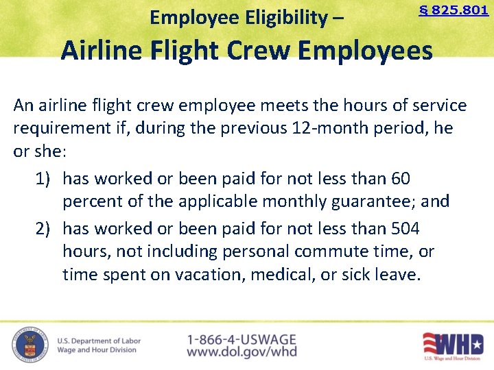Employee Eligibility – § 825. 801 Airline Flight Crew Employees An airline flight crew